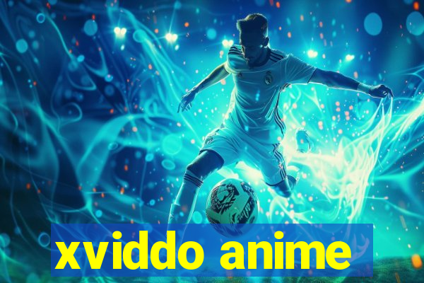 xviddo anime